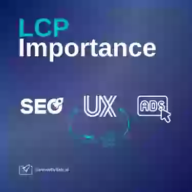 lcp importance seo ux ads